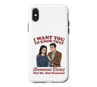 Carcasa para iPhone X/XS Quiero Que sepas Que Alguien no me Importa Sino Alguien