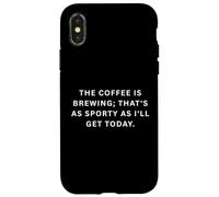 Carcasa para iPhone X/XS Refranes Deportivos tontos El café se está preparando; eso es Tan Deportivo