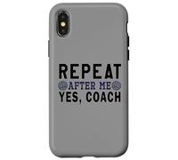 Carcasa para iPhone X/XS Regalos de Entrenador, Repetir después de mí sí Entrenador, Entrenador de Voleibol