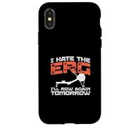 Carcasa para iPhone X/XS Remo Divertido con Texto en inglés I Hate The Erg I'Ll Row Again Tomorrow