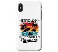 Carcasa para iPhone X/XS Retired 2024 Not My Problem Anymore - Funny Retirement 2024