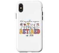 Carcasa para iPhone X/XS Retired 2026 Im Retired Not My Problem Anymore Retirement 26
