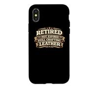Carcasa para iPhone X/XS Retired Not Expired Still Crafting Leather Worker Gift