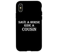 Carcasa para iPhone X/XS Save a Horse Ride A Cousin | Hillbilly Redneck