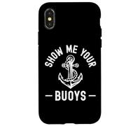 Carcasa para iPhone X/XS Show Me Your Boys Funny Boat Owners Adult Humor Sailor