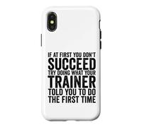Carcasa para iPhone X/XS Si al Principio no Tienes éxito, Intenta Hacer lo Que tu Entrenador