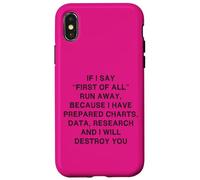 Carcasa para iPhone X/XS Si Digo en Primer Lugar Funny Phrase Sarcasmo Broma Preparación