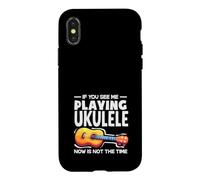 Carcasa para iPhone X/XS Si me Ves Tocando el Ukelele, Ahora no es el Momento