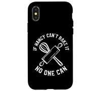 Carcasa para iPhone X/XS Si Nancy no Puede hornearlo, Nadie Puede nombrar a Nancy