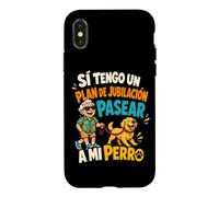 Carcasa para iPhone X/XS SÍ Tengo UN Plan DE JUBILACIÓN PASEAR A MI Perro