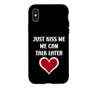 Carcasa para iPhone X/XS Simple Quote Humour Just Kiss me We Can Talk Later