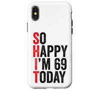 Carcasa para iPhone X/XS So Happy I'm 69 Today Funny 69th Birthday Chistes 69 Cumpleaños