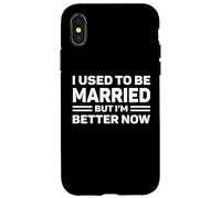 Carcasa para iPhone X/XS Solía Estar Casado Pero Ahora Soy Mejor Humor divorciado Divertido