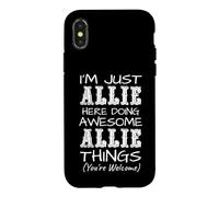 Carcasa para iPhone X/XS Solo Soy Allie aquí Haciendo Cosas increíbles de Allie