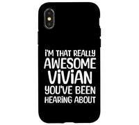 Carcasa para iPhone X/XS Soy así de increíble Vivian ha Estado Escuchando