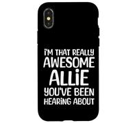 Carcasa para iPhone X/XS Soy Ese Realmente increíble Que Allie ha Estado Escuchando Hablar
