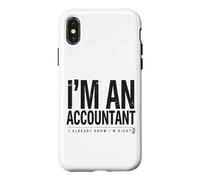 Carcasa para iPhone X/XS Soy un Contador Que ya sé Que Tengo razón Funny CPA