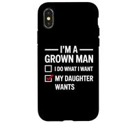 Carcasa para iPhone X/XS Soy un Hombre Adulto, Hago lo Que mi Hija Quiere Divertido día del Padre