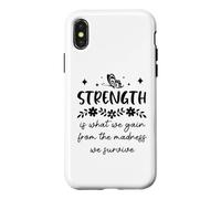 Carcasa para iPhone X/XS Strength is What We Gain from The Madness We Survive