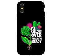 Carcasa para iPhone X/XS Succulent Propagation I'Ll Callous Over When I'm Ready