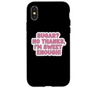 Carcasa para iPhone X/XS Sugar No Thanks I'm Sweet Enough Funny Keto Diet Joke para Mujer
