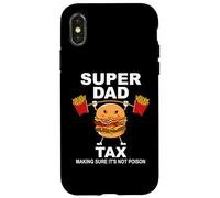 Carcasa para iPhone X/XS Super Dad Tax Making Sure It's Not Poisoned Dad Fuel Daddy