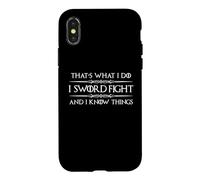 Carcasa para iPhone X/XS Sword Fighter Gift I Sword Fight and I Know Things Funny