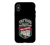 Carcasa para iPhone X/XS Tattoos Because Adulting is Hard and i Deserve Stickers