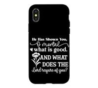 Carcasa para iPhone X/XS Te Ha Mostrado, Oh Mortal, Lo Que Es Bueno