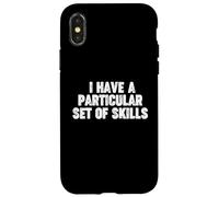 Carcasa para iPhone X/XS Tengo un Conjunto Particular de Habilidades