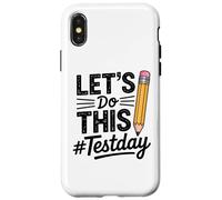 Carcasa para iPhone X/XS Test Day Lets Do This Pencil State Testing Teacher