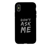 Carcasa para iPhone X/XS Texto de Humor Divertido Divertido para la Gente Citas Divertidas No me preguntes