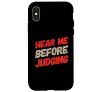 Carcasa para iPhone X/XS Texto de Humor Divertido Gente Divertida Escúchame Antes de juzgar