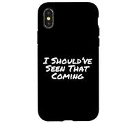 Carcasa para iPhone X/XS Texto humorístico Divertido Gente Divertido Debería Haber Visto Que Viene