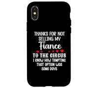 Carcasa para iPhone X/XS Thanks for Not Selling My Fiance to The Circus Bride Groom