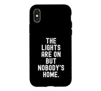 Carcasa para iPhone X/XS The Lights Are on but Nobodys Home Witty Sarcástico Cita