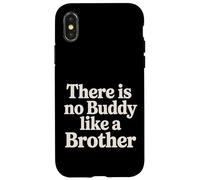 Carcasa para iPhone X/XS There Is No Buddy Like A Brother Sibling Bond Love -