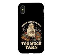 Carcasa para iPhone X/XS There's No Such Thing As Too Much Yarn
