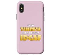 Carcasa para iPhone X/XS Theresa Joke Idgaf Meme Cute Halloween Costume For Theresas