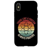Carcasa para iPhone X/XS Think Like A Proton Always Positive Profesor De Ciencias