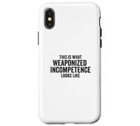 Carcasa para iPhone X/XS This is What Weaponized Incompetence Looks Like Anti-Work