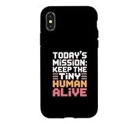 Carcasa para iPhone X/XS Today'S Mission Keep The Tiny Humans Alive