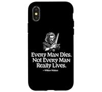 Carcasa para iPhone X/XS Todo Hombre Muere. No Todos los Hombres Realmente Viven William Wallace