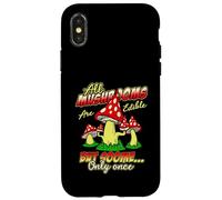 Carcasa para iPhone X/XS Todos los Hongos Son comestibles, Pero Algunos Solo una Vez