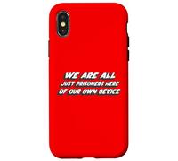 Carcasa para iPhone X/XS Todos Somos Justos Prisioneros Aquí por Nuestro Propio Dispositivo