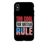 Carcasa para iPhone X/XS Too Cool For British Rule Patriotic Happy 4th of July