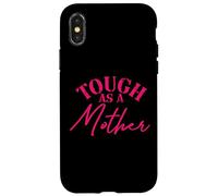 Carcasa para iPhone X/XS Tough as a Mother New Mom Wife Mom Life Día de la Madre