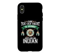 Carcasa para iPhone X/XS Trust The Government Just Ask An Indian Native American Day