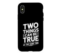 Carcasa para iPhone X/XS Two Things Can Be True At The Same Time Pensamientos -