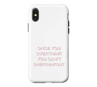 Carcasa para iPhone X/XS Una Vez Que Piensas Demasiado Que no Puedes Pensar Demasiado Divertido sarcástico